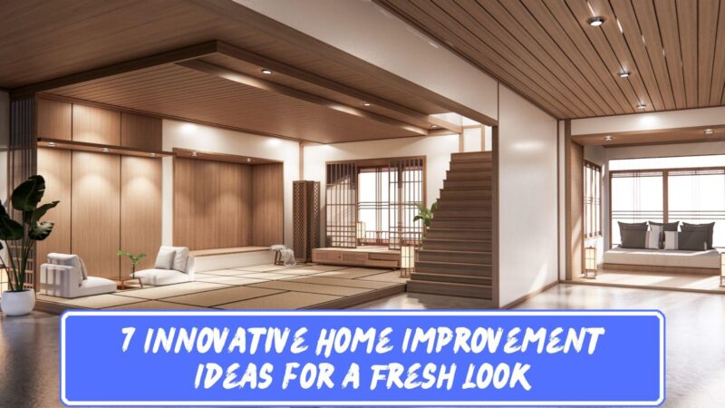 image - 7 Innovative Home Improvement Ideas for a Fresh Look